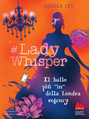 cover image of #Lady Whisper. Il ballo più "in" della Londra regency